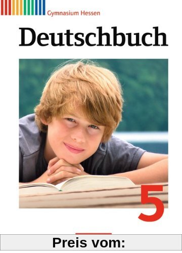 Deutschbuch - Gymnasium Hessen G8/G9: 5. Schuljahr - Schülerbuch